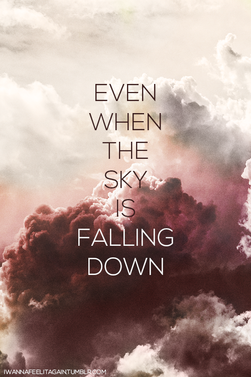 even if the sky is falling down mp3 download